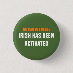 Chapa Redonda De 2,5 Cm Irlandés amonestador activado