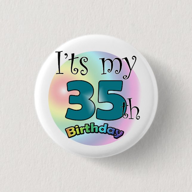 Chapa Redonda De 2,5 Cm It's my 35th Birthday (Anverso)