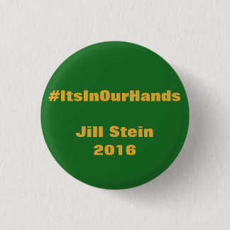 Chapa Redonda De 2,5 Cm #ItsInOurHands Jill Stein 2016