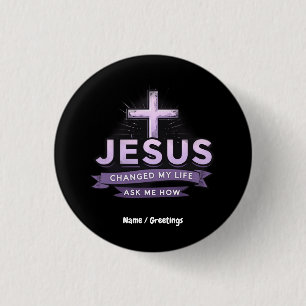 Chapa Redonda De 2,5 Cm Jesús Cambió Mi Vida Preguntándome Cómo De Fe