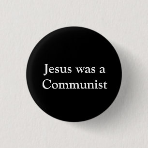 Chapa Redonda De 2,5 Cm Jesús era un comunista
