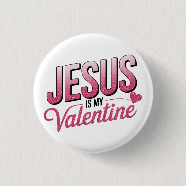 Chapa Redonda De 2,5 Cm Jesús es mi San Valentín (Anverso)