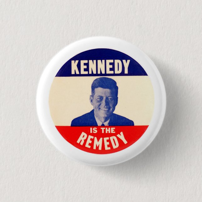 Chapa Redonda De 2,5 Cm JFK: Kennedy es el remedio (Anverso)