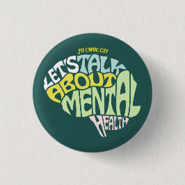 Chapa Redonda De 2,5 Cm JU CMHC CSI "LETS TALK ABOUT MENTAL HEALTH" button