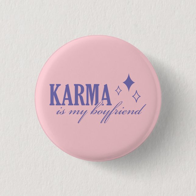 Chapa Redonda De 2,5 Cm Karma is My Boyfriend (Anverso)
