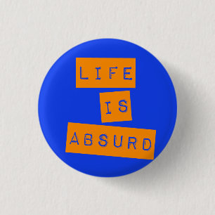 Chapa Redonda De 2,5 Cm La vida es absurda azul naranja