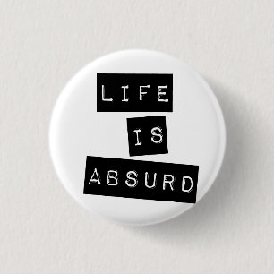 Chapa Redonda De 2,5 Cm La vida es absurda blanca