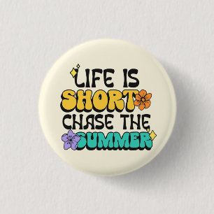 Chapa Redonda De 2,5 Cm La vida es Corta Persigue el Verano Colorido Frase