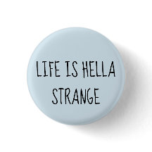 La vida es hella extraño