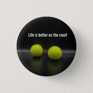 Chapa Redonda De 2,5 Cm La vida es mejor en la cancha con el tenis