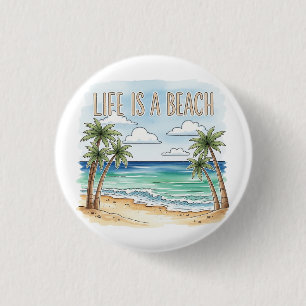 Chapa Redonda De 2,5 Cm "La vida es una playa" Océano Pacífico tropical
