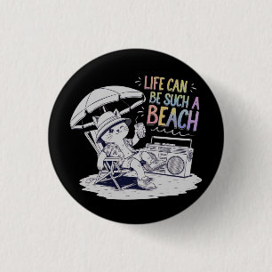 Chapa Redonda De 2,5 Cm La vida puede ser tan divertida y relajada