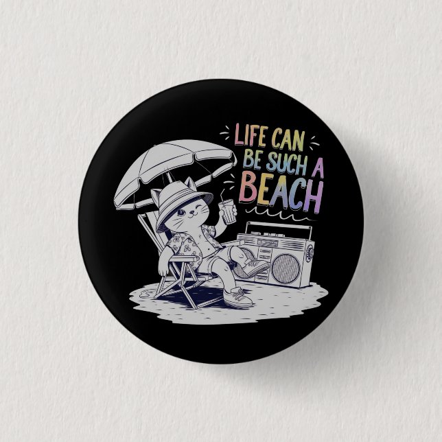 Chapa Redonda De 2,5 Cm La vida puede ser tan divertida y relajada (Anverso)