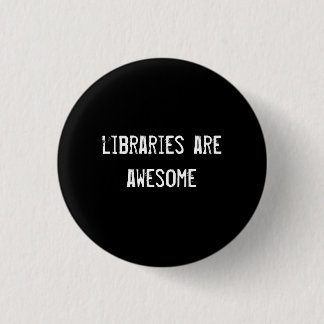 Chapa Redonda De 2,5 Cm las bibliotecas son impresionantes