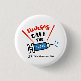Chapa Redonda De 2,5 Cm Las enfermeras llaman a las tomas Personalizar con