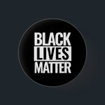 Chapa Redonda De 2,5 Cm Las vidas negras importan<br><div class="desc">Botón redondo del personalizado Black Lives Matter,  también disponible en forma cuadrada.</div>