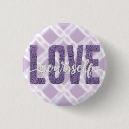 Chapa Redonda De 2,5 Cm Lavender “Love Yourself” Floral Text Design