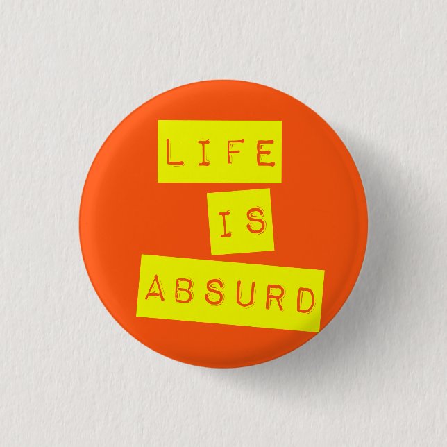 Chapa Redonda De 2,5 Cm Life is Absurd Orange Yellow (Anverso)
