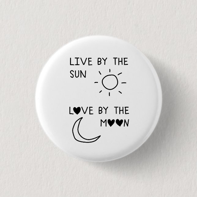 Chapa Redonda De 2,5 Cm Live by the sun Love by the moon (Anverso)