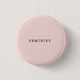 Chapa Redonda De 2,5 Cm Llamada de todas las feministas