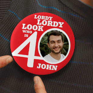 Chapa Redonda De 2,5 Cm Lordy lordy look 40th cumpleaños foto blanca roja