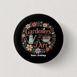 Chapa Redonda De 2,5 Cm Los Jardeneros Conocen Toda La Cita Verdadera Grac