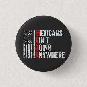 Chapa Redonda De 2,5 Cm Los mexicanos no van a ninguna parte norteamerican