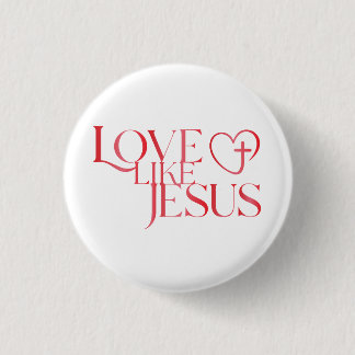 Chapa Redonda De 2,5 Cm Love Like Jesus Button with Cross inside a Heart