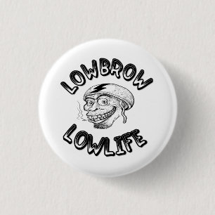 Chapa Redonda De 2,5 Cm Lowlife Lowbrow