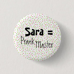 Chapa Redonda De 2,5 Cm lunares, Sara = PrankMaster