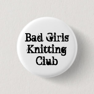 Chapa Redonda De 2,5 Cm Malos chicas que hacen punto al club