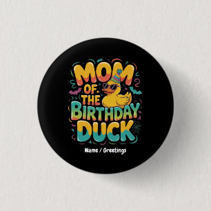 Chapa Redonda De 2,5 Cm Mamá Del Pato De Cumpleaños Pato De Goma Chica De