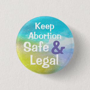 Chapa Redonda De 2,5 Cm Mantener seguro y legal el aborto