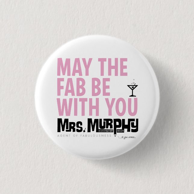 Chapa Redonda De 2,5 Cm May the FAB be with you - pin (Anverso)