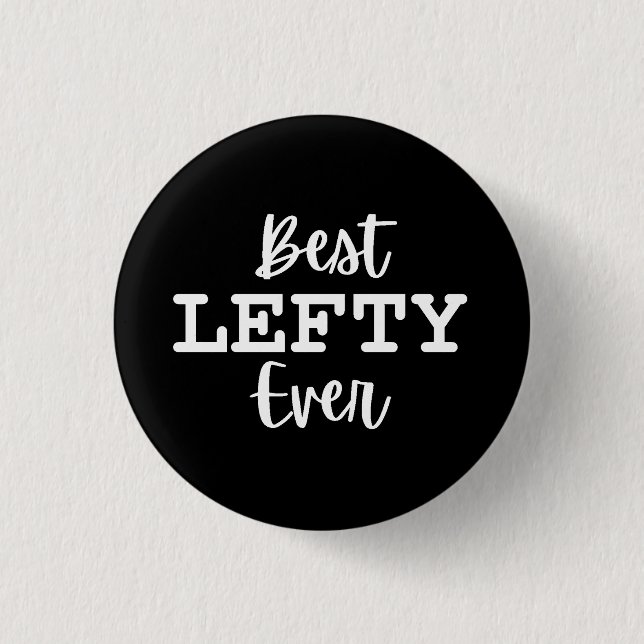 Chapa Redonda De 2,5 Cm Mejor Lefty Ever Left Hander's (Anverso)