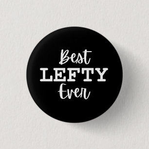 Chapa Redonda De 2,5 Cm Mejor Lefty Ever Left Hander's