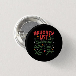 Chapa Redonda De 2,5 Cm Meme divertido de Navidad 6-7 Lista traviesa Humor
