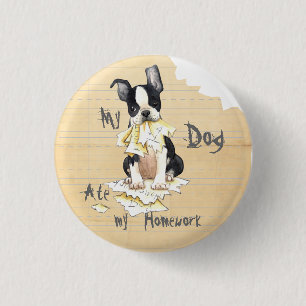 Chapa Redonda De 2,5 Cm Mi Boston Terrier comió mi preparación