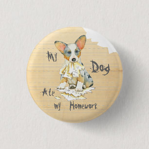 Chapa Redonda De 2,5 Cm Mi Cardigan Welsh Corgi se comió mi casa