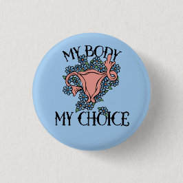 Chapa Redonda De 2,5 Cm Mi cuerpo Mi elección Feminista Pro-elección