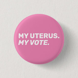 Chapa Redonda De 2,5 Cm Mi útero mi voto derechos de aborto rosa y blanco
