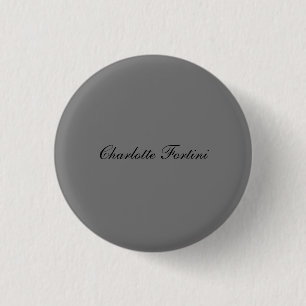 Chapa Redonda De 2,5 Cm Minimalist Classical Handwriting Script Name Grey