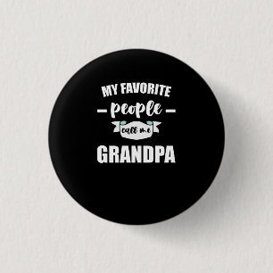 Chapa Redonda De 2,5 Cm Mis personas favoritas me llaman abuelo abuelo