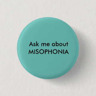 Chapa Redonda De 2,5 Cm MISOPHONIA - Pregúnteme alrededor