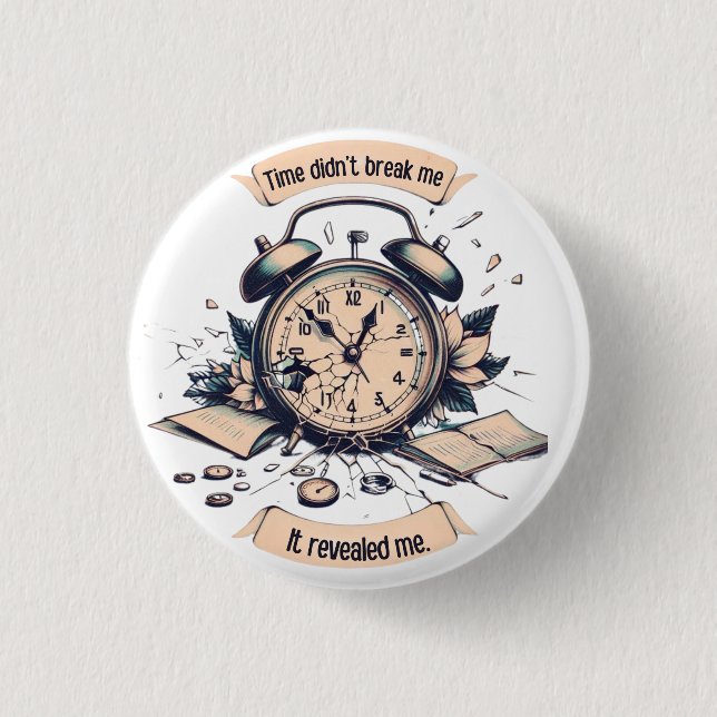 Chapa Redonda De 2,5 Cm Motivational quote with a broken clock – Symbolic  (Anverso)