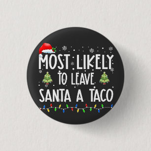 Chapa Redonda De 2,5 Cm Muy Probable Dejar A Santa Un Taco De Navidad