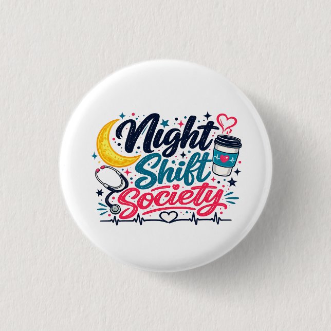 Chapa Redonda De 2,5 Cm Night Shift Society (Anverso)