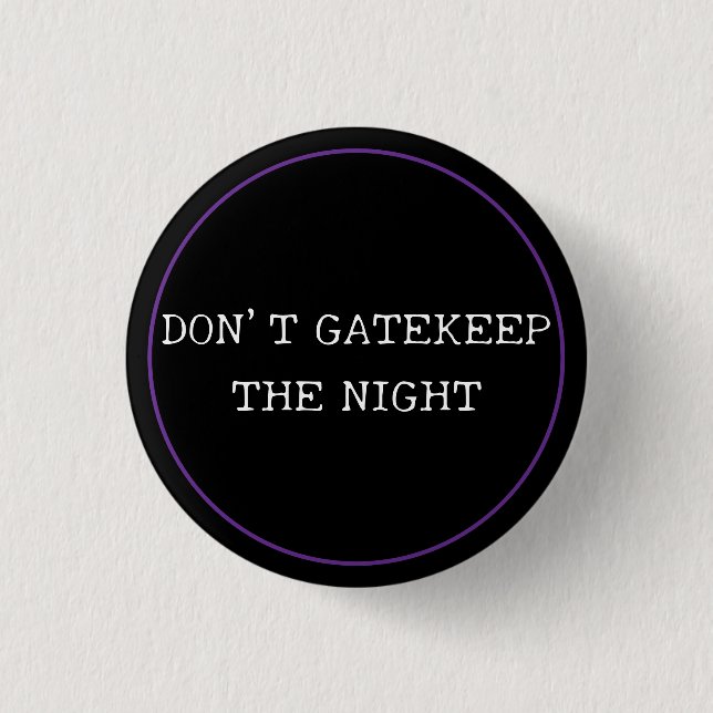 Chapa Redonda De 2,5 Cm No Gatekeep (Anverso)