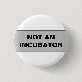 Chapa Redonda De 2,5 Cm No hay incubadoras de mujeres