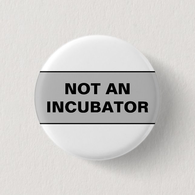 Chapa Redonda De 2,5 Cm No hay incubadoras de mujeres (Anverso)